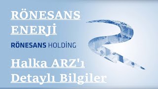 quotRÖNESANS ENERJİ Halka ARZquot TASLAK İZAHNAME İNCELEME [upl. by Dumm]