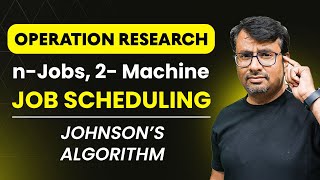 Job Scheduling  nJobs 2Machine  Johnson Algorithm [upl. by Carhart]