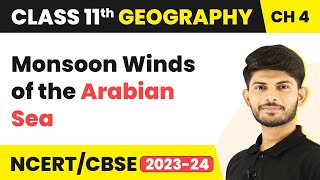 Class 11 Geography Chapter 4  Monsoon Winds of the Arabian Sea  Climate [upl. by Yeltnerb]