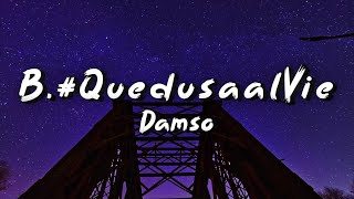 QuedusaalVie  Damso ParolesLyrics [upl. by Keane460]