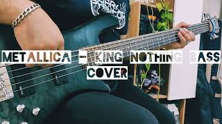 Metallica  King Nothing Bass Cover kingnothing [upl. by Nosauq108]