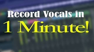 How to Record Vocals in FL Studio 12 [upl. by Aicitan]