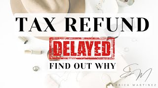 Why the IRS is delaying refunds [upl. by Ecnarret]