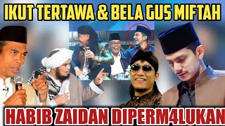 Habib Zaidan Bela Gus Miftah amp Ikut Tertawakan Penjual Es Dipermalukan Pak Ustad [upl. by Jeana327]