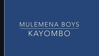 Kayombo by Mulemena boys [upl. by Atnim]