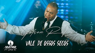 Gerson Rufino  Vale de ossos secos quotÁLBUM O ESCOLHIDOquot Clipe Oficial [upl. by Lirva]