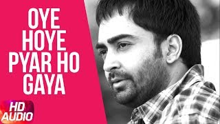 Latest Punjabi Song 2017  Oye Hoye Pyar Ho Gaya Audio Song  Sharry Mann  Speed Records [upl. by Anastas917]