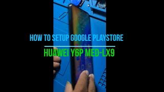 Setup Google Play Store Huawei Y6p MEDLX9 [upl. by Nivlen108]