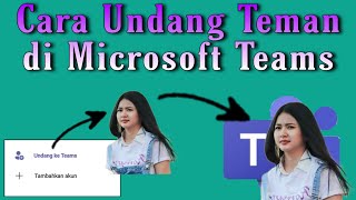 Cara Undang Teman di Microsoft Teams [upl. by Ardath403]