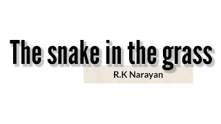 the Snake in the grass by RK narayan [upl. by Silbahc296]