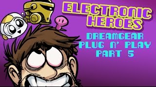 Electronic Heroes  DreamGear Plug n Play Part 5 [upl. by Veradi318]