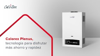 Calorex Plenus tecnología para disfrutar más ahorro y rapidez [upl. by Siron]