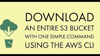 AWS tutorial Download an Entire S3 bucket with one command using the AWS CLI [upl. by Quitt]