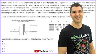 QUÍMICA ENEM 2019 quotA fluidez da membrana celular é caracterizadaquot [upl. by Eihcra]