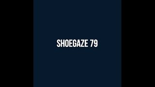 Shoegaze Compilation Vol79 [upl. by Fredkin]