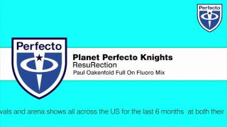 Planet Perfecto Knights  ResuRection Paul Oakenfold Full On Fluoro Mix [upl. by Leacock]