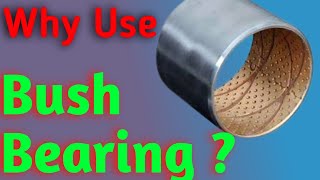 Bush Bearing  What is difference between bush and bearing Why do use bearing [upl. by Eyaj]