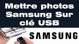 Comment transférer photo Samsung Sur clé USB [upl. by Cale]