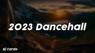 Dancehall 2023 Mix  Dj Cardo [upl. by Guibert]