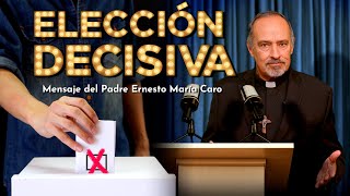 Elección Decisiva  Padre Ernesto María Caro [upl. by Si]