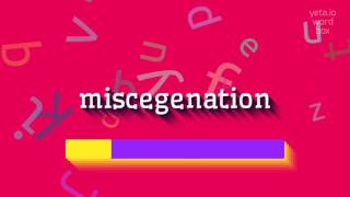 MISCEGENATION  HOW TO PRONOUNCE IT [upl. by Kingdon]