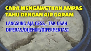 CARA MENGAWETKAN AMPAS TAHU  DENGAN MENGGUNAKAN AIR GARAM PENGAWETANAMPASTAHU [upl. by Schiro]