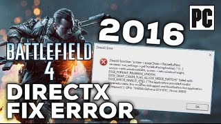 Battlefield 4 DirectX Function ERROR  How to FIX 2016 BF4 DirectX Crash [upl. by Htennaj]