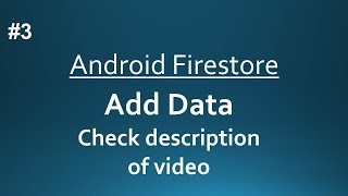 Android Firestore  Add Data  Part3 [upl. by Aneled]