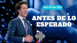 Antes de lo esperado  Joel Osteen Clips [upl. by Pennie]