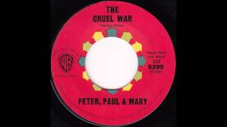 The Cruel War Peter Paul amp Mary [upl. by Adnohsak443]