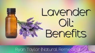 Lavender Oil Benefits amp Uses [upl. by Spratt]