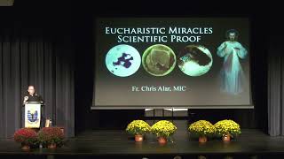 Fr Chris Alar MIC Eucharistic Miracles and the Real Presence CT Catholic Mens Conference 92422 [upl. by The]