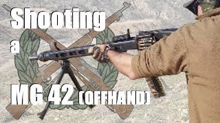 Shooting a MG42 Offhand [upl. by Suzette377]