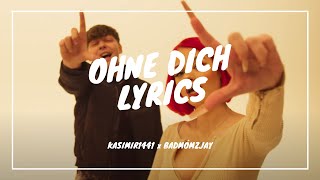 Ohne dich  KASIMIR1441 x BADMÓMZJAY AudioLyrics [upl. by Alegnave]