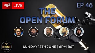 The Open Forum Episode 46 [upl. by Aioj]