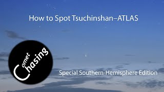 How To Spot TsuchinshanATLAS From the Southern Hemisphere [upl. by Winny]