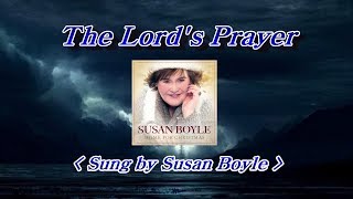 The Lords Prayer주기도문  Susan Boyle수잔 보일 [upl. by Selohcin]