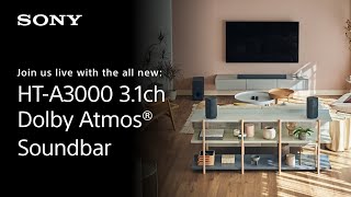 Sony  Live with the brand new HTA3000 31ch Dolby Atmos® Soundbar [upl. by Comfort]