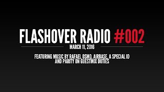 Flashover Radio 002 Podcast  March 11 2016 [upl. by Zoila]