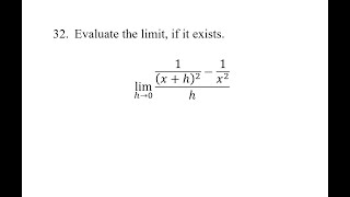 32 Evaluate the limit if it exists limh→0⁡1xh2 1x2h [upl. by Marcello898]