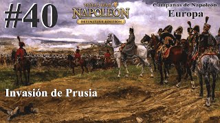 Napoleon Total War MUY DIFÍCIL  Parte 40 Campañas de Napoleón Europa  Invasión de Prusia PC [upl. by Atterys]