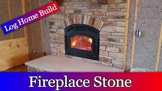 Log Home Build Episode 16  Fireplace Veneer Stone and Limestone Hearth [upl. by Marrissa]