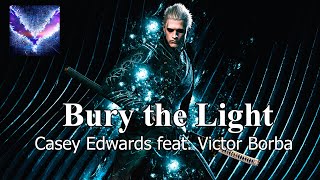 Bury the Light  Casey Edwards feat Victor Borba  DMC5 Vergils Theme [upl. by Anaitak]