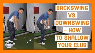 Backswing vs Downswing  How to Shallow Your Club [upl. by Aisena]