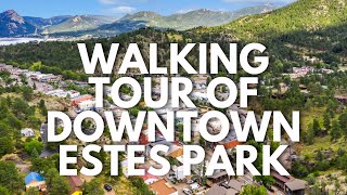 Walking Tour of Downtown Estes Park estespark [upl. by Asenab]