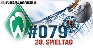 Fussball Manager 13 079 Deutsch  20 Spieltag  SV Werder Bremen II  2014  Lets Play [upl. by Marci]