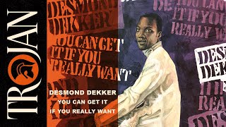 Desmond Dekker You Can Get It If You Really Want official audio [upl. by Charil]