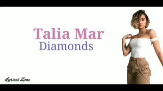 Talia Mar  Diamonds Lyrical Video  Lyrical Zone [upl. by Mogerly]