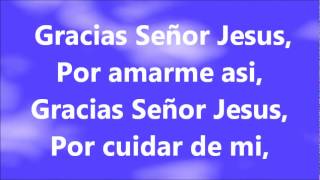 Gracias señor Jesus [upl. by Henrie]