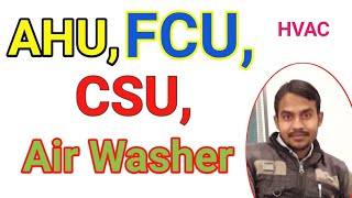 What is AHU FCU CSU AIR WASHER SCRAWERScrebbur by Neeraj skill amp job knowledge [upl. by Saundra]